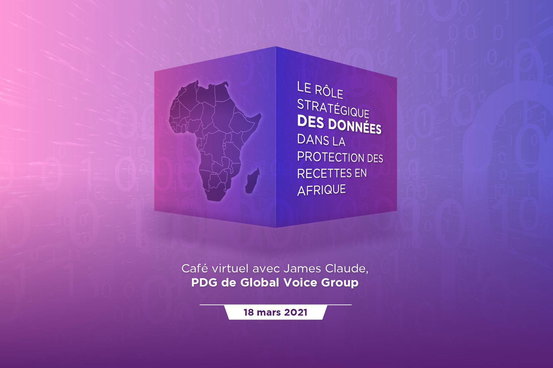 Café Virtuel Avec James Claude : Le Rôle Stratégique Des Données Dans La Protection Des Recettes En Afrique De L’Ouest