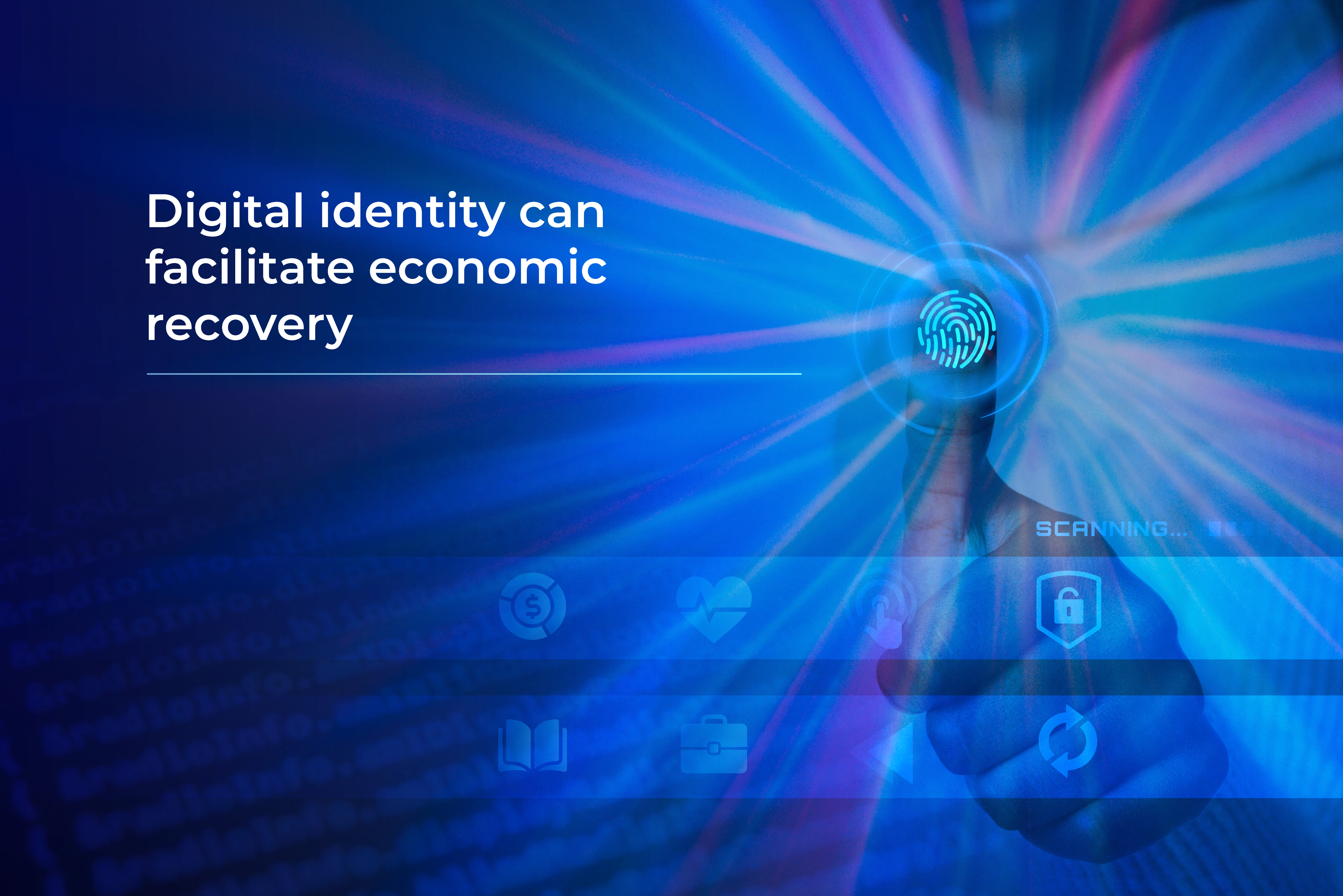 Digital Identity Can Facilitate Economic Recovery