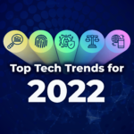 Top Tech Trends For 2022: Expectations Of The 2021 Best Tech Company